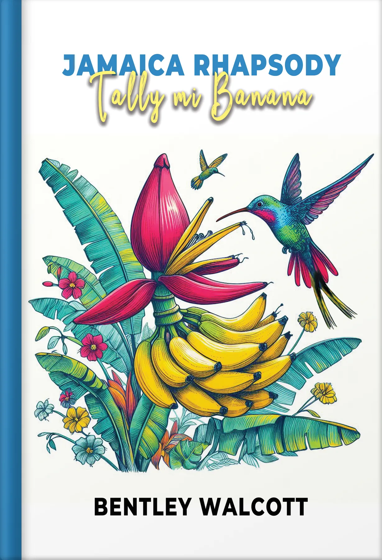 Jamica Rhapsody Tolly mi Banna by Book Publishing Hub LLC